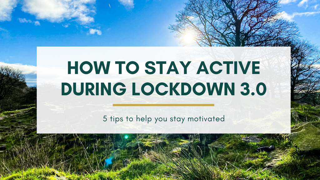 How to stay active during lockdown – motivation and fitness tips for lockdown 3.0