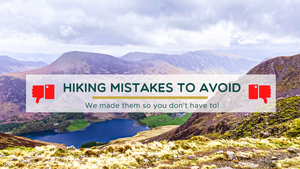 Top 5 Mistakes to Avoid When Hiking