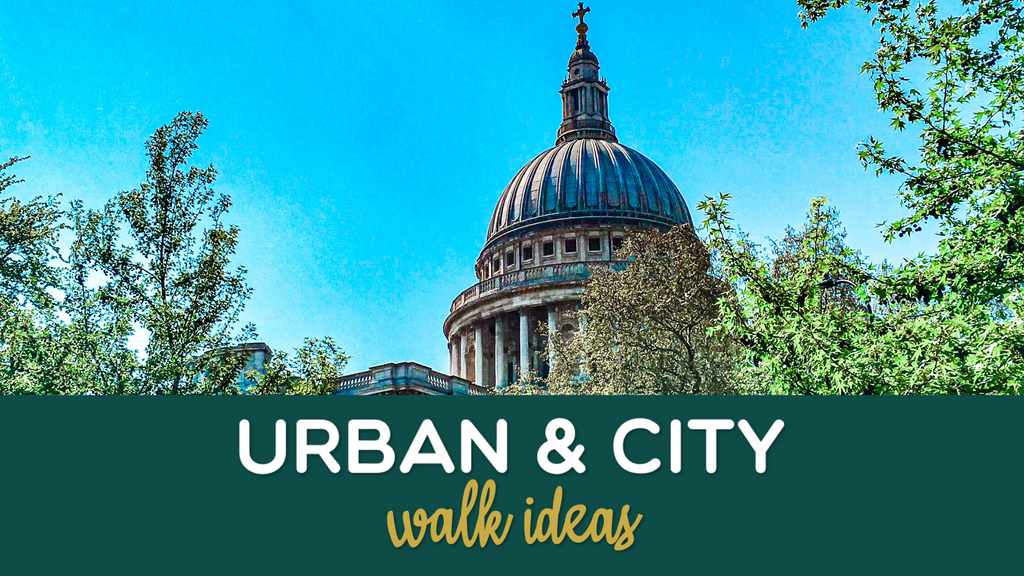 Urban & City Walk Ideas